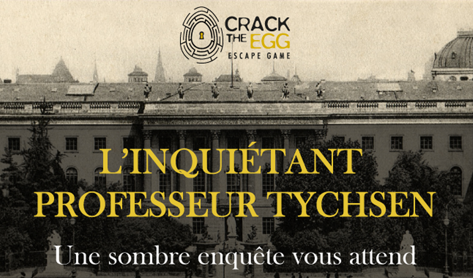 Crack The Egg L'inquiétant professeur Tychsen