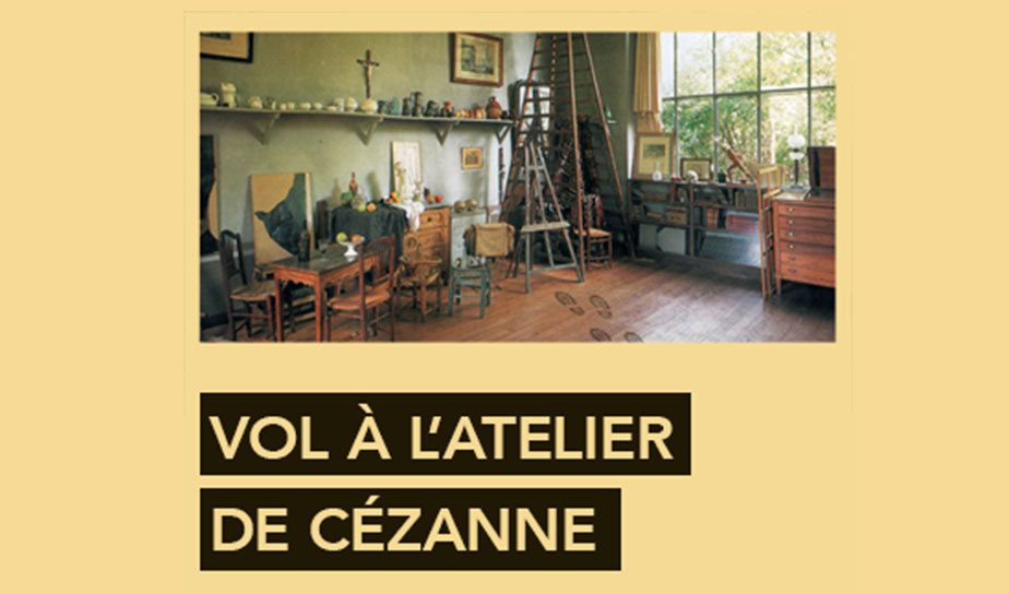 Vol à l'atelier de Cézanne